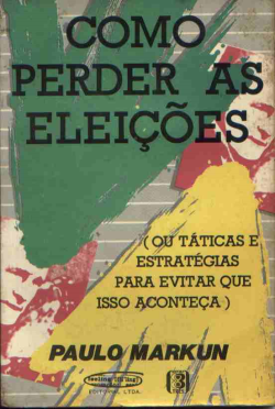 Como Perder As Eleicoes
