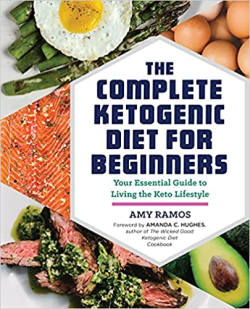 The Complete Ketogenic Diet For Beginners