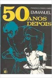 50 Anos Depois - Pelo Espirito Emmanuel