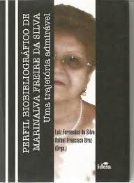 Perfil Biobibliografico De Marinalva Freire Da Silva - Uma Trajetoria Admiravel