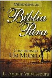 Mensagens De Biblia Pura - Construindo Um Modelo