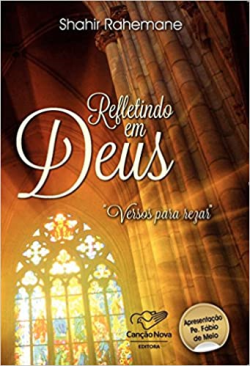 Refletindo Em Deus Versos Para Rezar