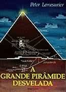 A Grande Piramide Desvelada