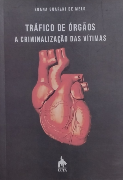Trafico De Orgaos A Criminalizacao Das Vitimas
