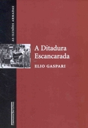 A Ditadura Escancarada - As Ilusoes Armadas