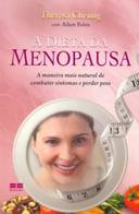 Dieta Da Menopausa, A - A Maneira Mais Natural De Combater Sintomas E Perder Peso