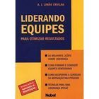 Liderando Equipes - Para Otimizar Resultados