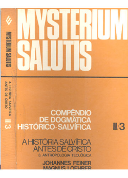Mysterium Salutis - Compendio De Dogmatica Historico Salvifica Ii/3 - Antropologia Teologica