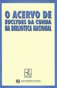 Acervo De Euclydes Da Cunha Na Biblioteca Nacional