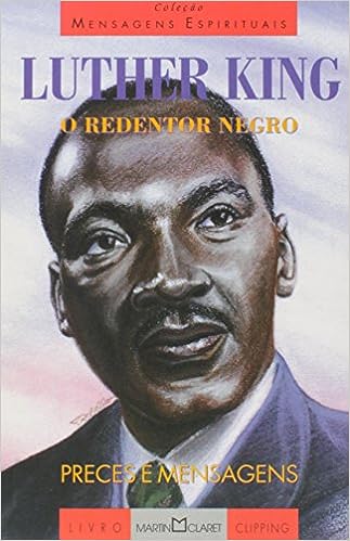 Luther King - O Redentor Negro - Preces E Mensagens