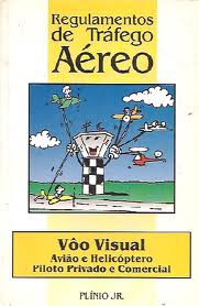 Regulamentos De Trafego Aereo - Voo Visual - Aviao E Helicoptero Piloto Privado E Comercial