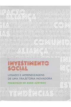 Investimento Social - Legado e Aprendizagens de uma Trajetória inovadora