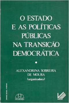 Estado E As Politicas Publicas Na Transicao Democratica