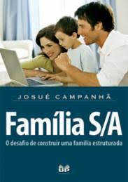 Familia S/a - O Desafio De Construir Uma Familia Estruturada