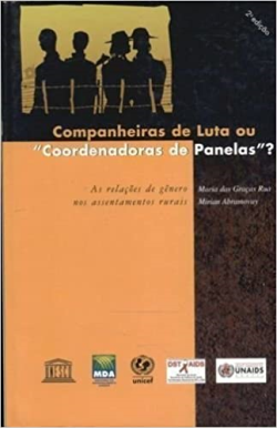 Companheiras De Luta Ou Coordenadoras De Panelas - As Relacoes De Genero Nos Assentamentos Rurais