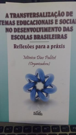 Transversalizacao De Temas Educacionais E Sociais No Desenvolvimento Das Escolas Brasileiras - Reflexoes Para A Praxis