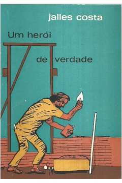 Um Heroi De Verdade