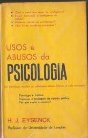 Usos E Abusos Da Psicologia - Um Psicologo Analisa As Aplicacoes Dessa Ciencia A Vida Cotidiana