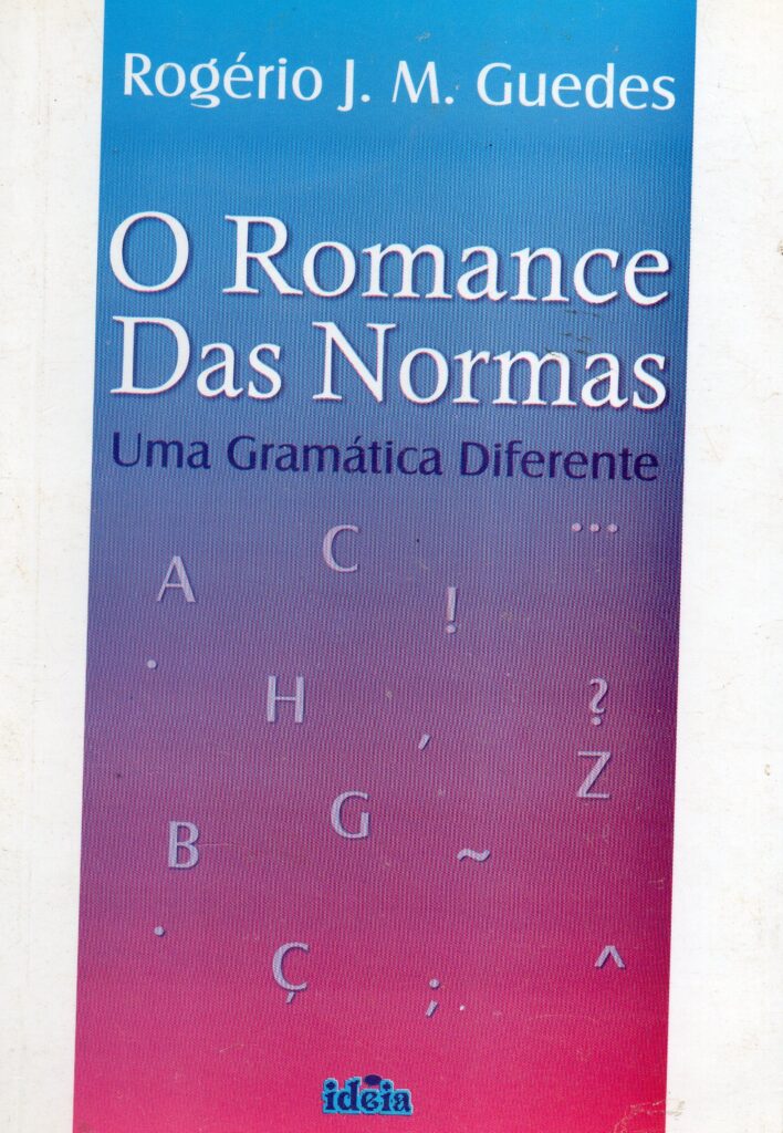 Romance Das Normas, O Uma Gramatica Diferente