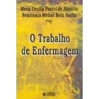 O Trabalho De Enfermagem
