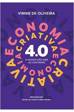 Economia Criativa 4.0 - O Mundo Nao Gira Ao Contrario