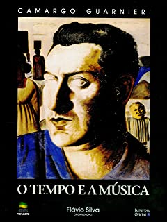 Camargo Guarnieri - O Tempo E A Musica
