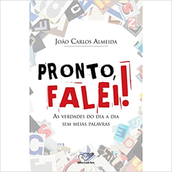 Pronto Falei - As Verdades Do Dia A Dia Sem Meias Palavras