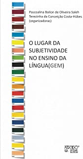 O Lugar Da Subjetividade No Ensino Da Linguagem