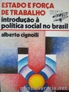 Estado E Forca De Trabalho - Introducao A Politica Social No Brasil