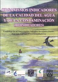 Organismos Indicadores De La Calidad Del Agua Y De La Contaminacion - Bioindicadores