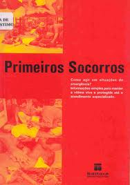 Primeiros Socorros - Como Agir Em Situacoes De Emergencia?