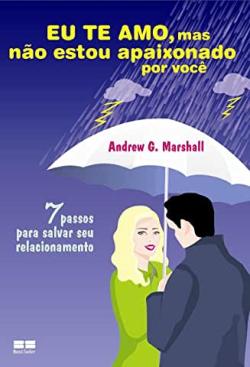 Eu Te Amo, Mas Nao Estou Apaixonado Por Voce
