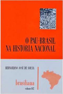 O Pau-brasil Na Historia Nacional