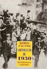 A revolução de 1930 - historiografia e historia