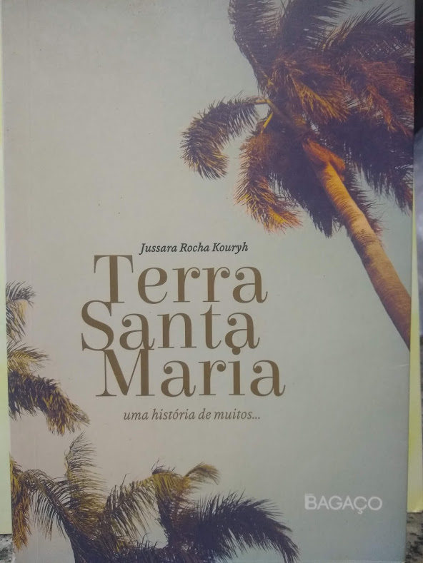 Terra Santa Maria - Uma Historia De Muitos