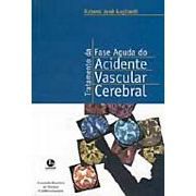 Tratamento Da Fase Aguda Do Acidente Vascular Celebral
