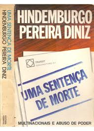 Uma Sentenca De Morte - Multinacionais E Abuso De Poder