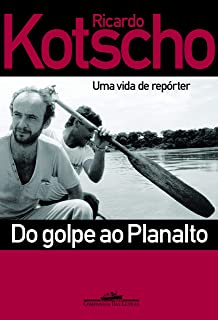 Do Golpe Ao Planalto