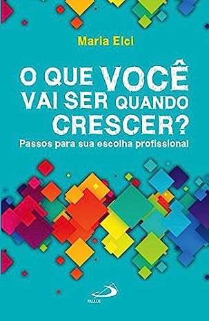 O que Você vai ser Quando Crescer