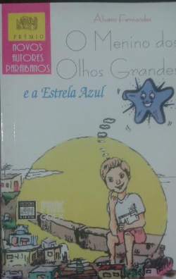 O Menino Dos Olhos Grandes E A Estrela Azul