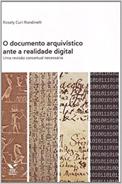 O Documento Arquivistico Ante A Realidade Digital - Uma Revisao Conceitual Necessaria