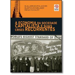 Economia Da Sociedade Capitalista E Suas Crises