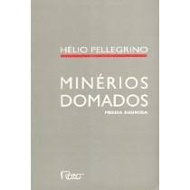 Minerios Domados - Poesia Reunida