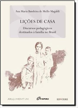 Licoes De Casa - Discursos Pedagogicos Destinados A Familia No Brasil