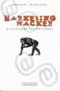 Marketing Hacker - A Revolucao Dos Mercados