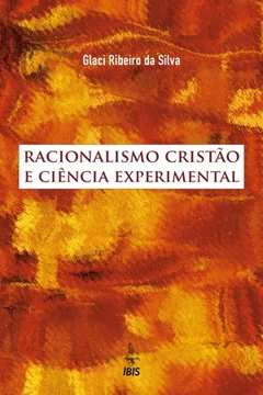 Racionalismo Cristao E Ciencia Experimental