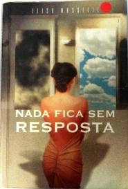 Nada Fica Sem Resposta