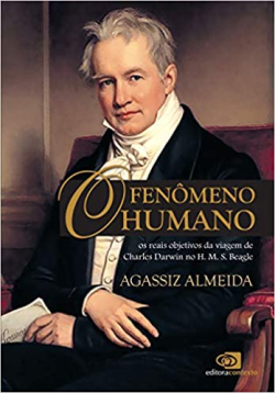 O Fenomeno Humano - os reais objetivos da viagem de Charles Darwin no H.M.S Beagle