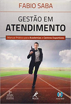 Gestao Em Atendimento - Manual Pratico Para Academias E Centros Esportivos