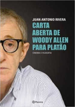 Carta Aberta De Woody Allen Para Platao